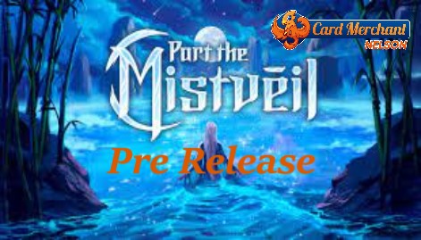 Part the Mistveil Pre Release ticket