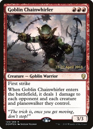 Goblin Chainwhirler [Dominaria Promos]