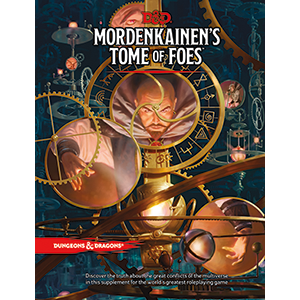 D&D: Mordenkainen's Tome of Foes!